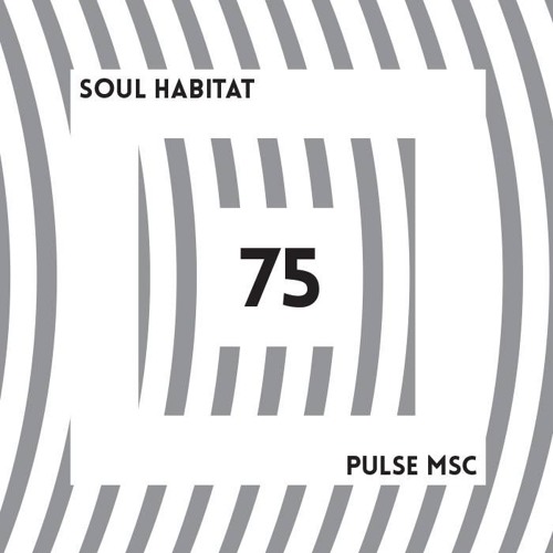 75ème Pulsation - SOUL HABITAT