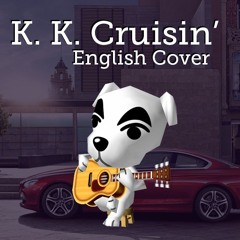 Animal Crossing - KK Cruisin' - English Cover