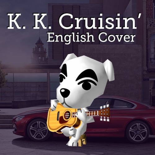 Animal Crossing - KK Cruisin' - English Cover