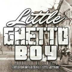 Little Ghetto Boy (Produced by SoWeird)