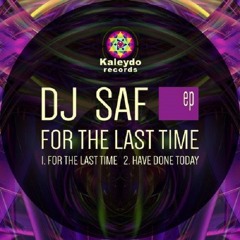53. DJ SaF - Have Done Today (Original Mix) - Kaleydo Records [KLD097]
