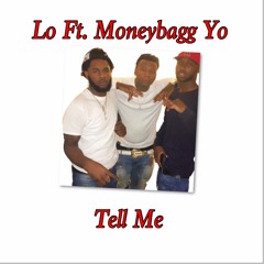 Lo - Tell Me ft. Moneybagg Yo