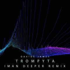 Davide James - Trompyta (Iman Deeper Remix)FREE DOWNLOAD