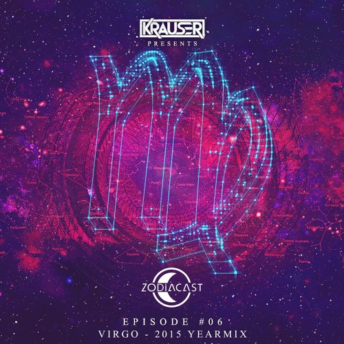 Zodiacast Episode #06 'Virgo' - 2015 Yearmix