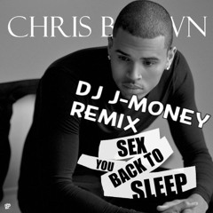 J - MONEY CHRIS BROWN BACK TO SLEEP MIX