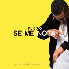 Fuego - Se Me Nota [Prod. By Sango]