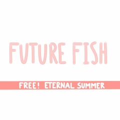 ENGLISH "FUTURE FISH"