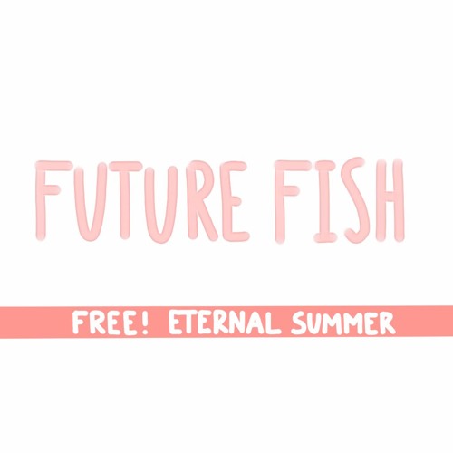 ENGLISH "FUTURE FISH"