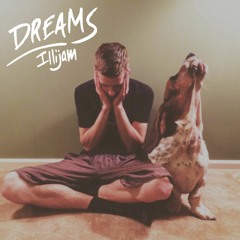 Illijam - Dreams
