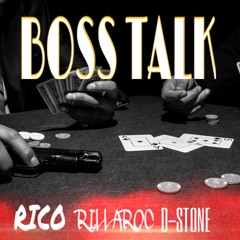 RILLAROC x D-Stone x Rico - Boss Talk
