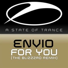 Envio - For You (The Blizzard Remix Radio Edit) [A State of Trance]