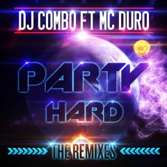 DJ Combo Feat. MC Duro - Party Hard (Marq Aurel & Rayman Rave Remix)