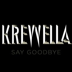 Krewella - Say Goodbye [Nightcore]
