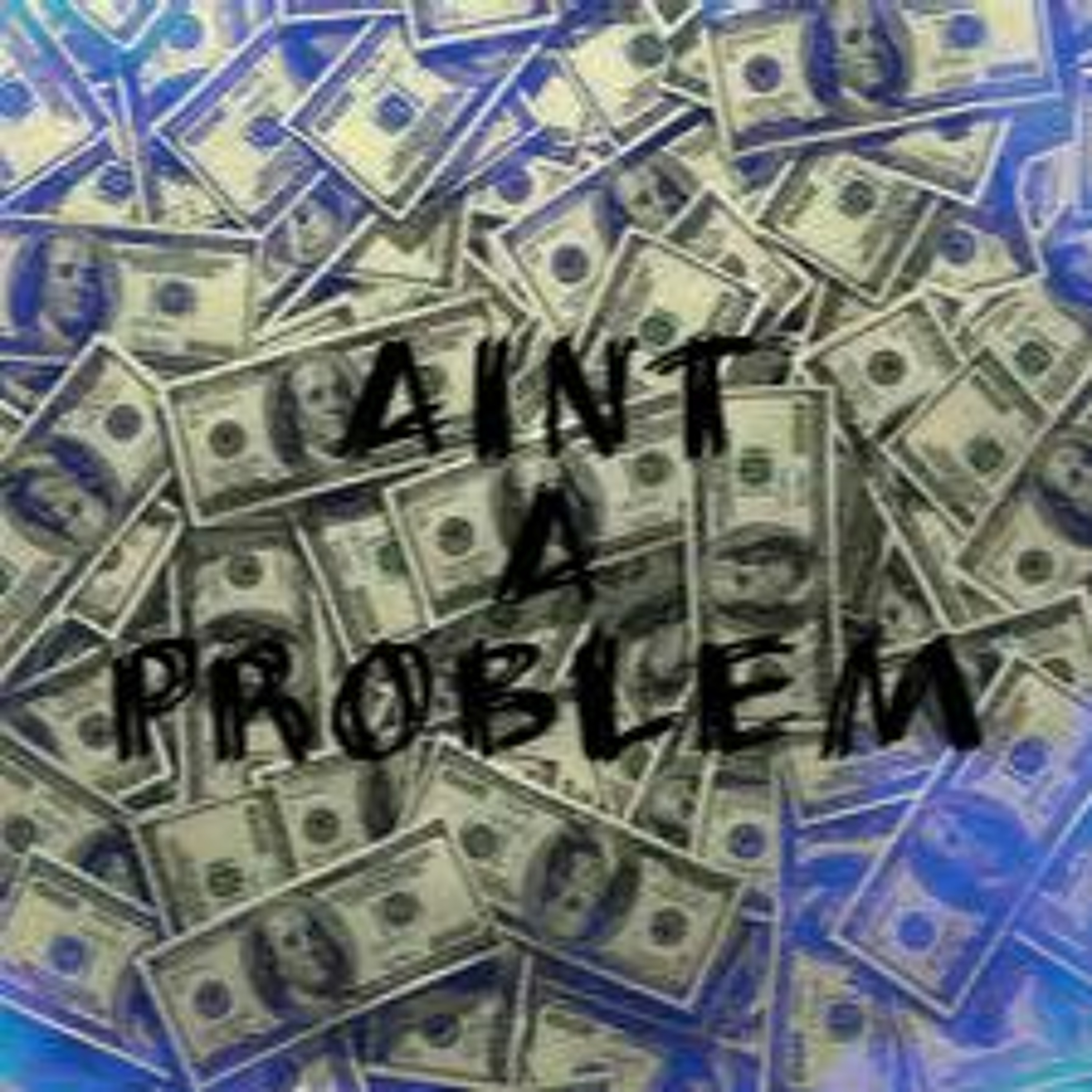 ZeekyBobby- Aint A Problem Ft. Freddy Fatz episode artwork