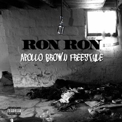 Ron Ron-Apollo Brown Freestyle (60 Bars Of Desperation)