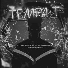 Tempa T - Next Hype ft Ludacris, T.I. & Nipsey Hussle (RoryMBeats Remix) (Next Hype Beat)