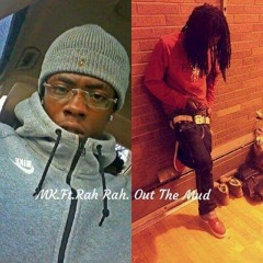 MK ft. Rah Rah Out The Mud