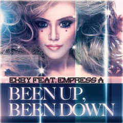 EKBY - Been Up, Been Down Feat. Empress A (Original Mix)