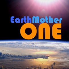 EarthMother One - Some Say A Better Day