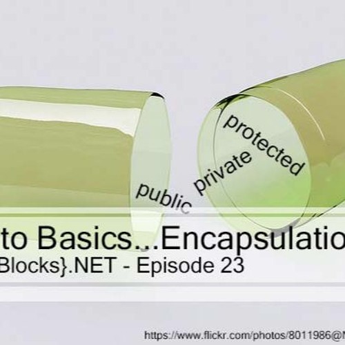 23. Back to Basics - Encapsulation