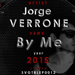 Jorge VERRONE - By Me (EP) - [catalog: SVGTRLEP0012 -> PROMO]