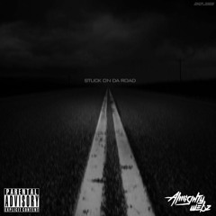 Almighty Webz x Rico - Stuck On Da Road