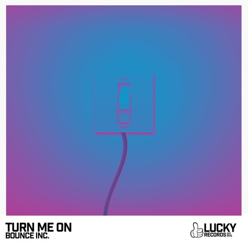 Bounce Inc. - Turn Me On (Original Mix) *OUT NOW*