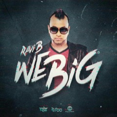Ravi B - We Big [2k16 TnT Soca]