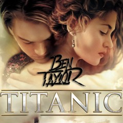 Ben Taylor-Titanic (Bootleg)FREE DL