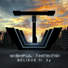 Wishful Thinking - Believe Feat. Zy