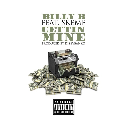 Stream BILLY B - GETTIN MINE FT SKEME By Billy B | Listen Online For ...