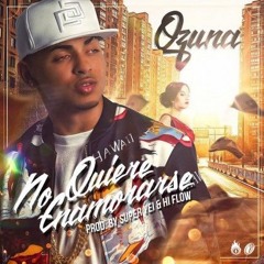 No quiere enamorarse - Ozuma (Remix)