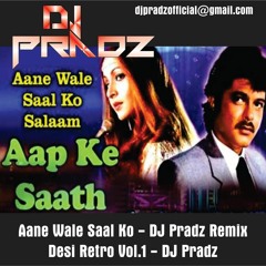 Aane Wale Saal Ko - DJ Pradz Remix
