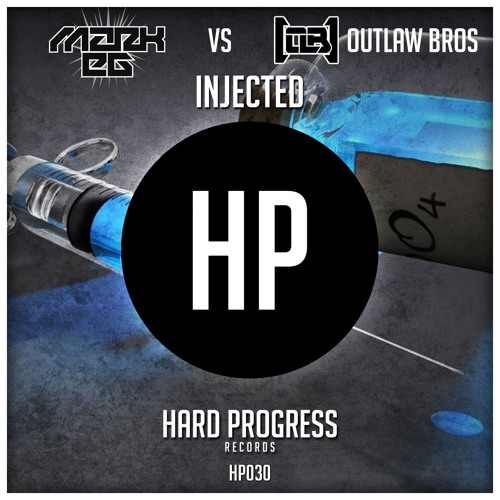 HP030 Mark EG Vs Outlaw Bros - Injected (Original Mix) (Preview) (OUT NOW!)