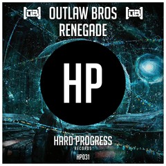 HP031 Outlaw Bros - Renegade (Original Mix) (Preview) (OUT NOW!)