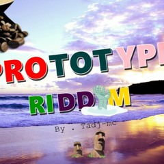 INSTRUMENTAL PROTOTYPE RIDDIM by TADJMC 2015