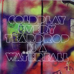 Coldplay - Every Teardrop Is a Waterfall (deefault remix)