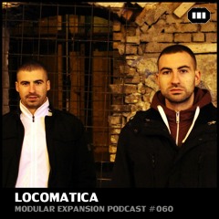MODULAR EXPANSION PODCAST #060 | LOCOMATICA