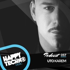 Happy Techno Music Podcast - Special Guest "Uto Karem"