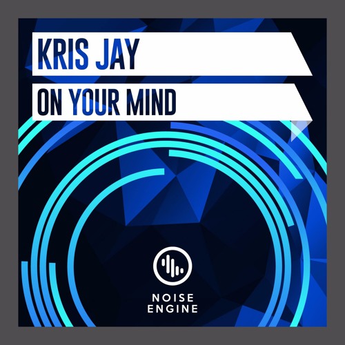 Kris Jay - On Your Mind