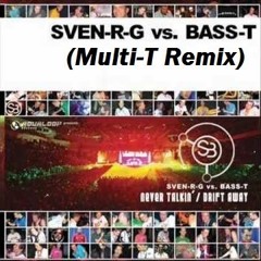 Sven-R-G Vs. Bass-T - I Wanna Be With You (Multi-T Remix)