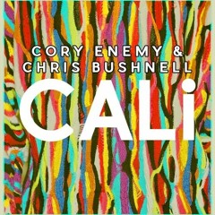 Cory Enemy & Chris Bushnell - Cali (Original Mix) FREE DOWNLOAD!