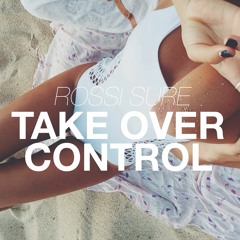Afrojack Ft. Eva Simons - Take Over Control (Rossi Sure Remix) [Premiere]