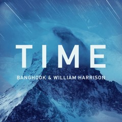 Banghook & William Harrison -Time (Original Mix)[Free Download]