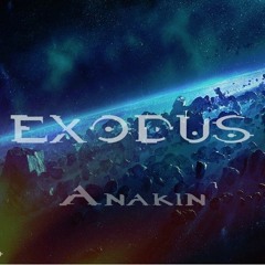 Anakin - Exodus (Original Mix)