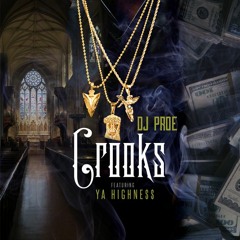 Crooks Feat. Ya Highne$$