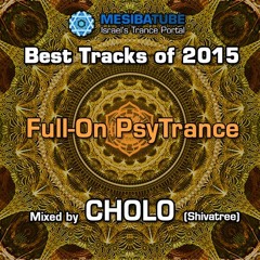 Mesibatube's Best tracks Of 2015 - Psy Full-On mixed by Cholo