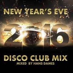 New Year's Eve Disco Club Mix 2016 - mixed by Hans Dames