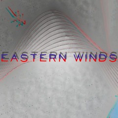Eastern Winds