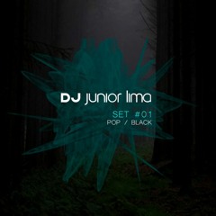 DJ Junior Lima - SET #01 • POP and BLACK